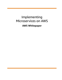 Implementing Microservices On AWS